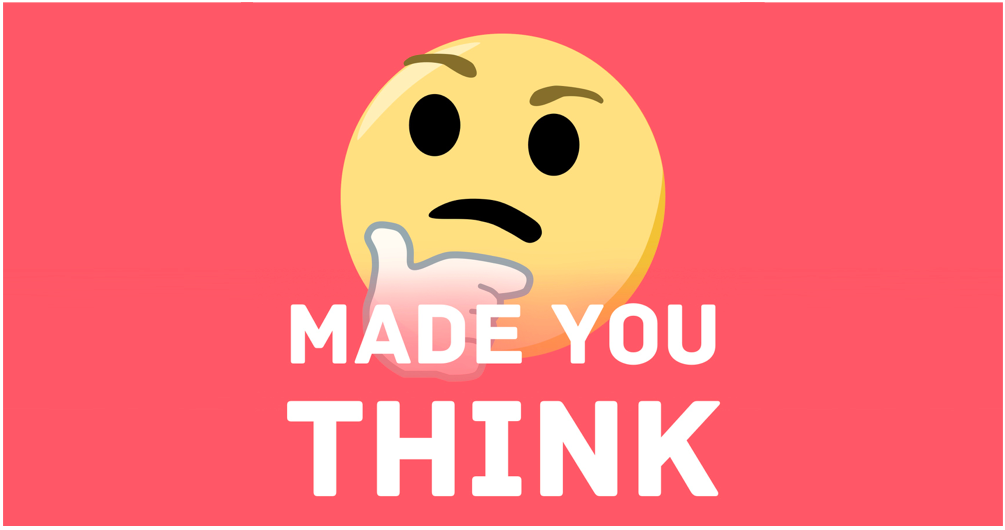 Made you think podcast