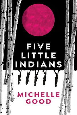 cover of Five Little Indians by Michelle Good