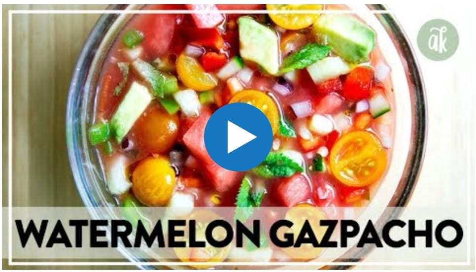 Watermelon Gazpacho. 