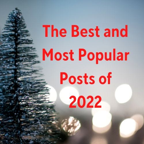 The Best and Most Popular Posts of 2022 by Gary Thomas