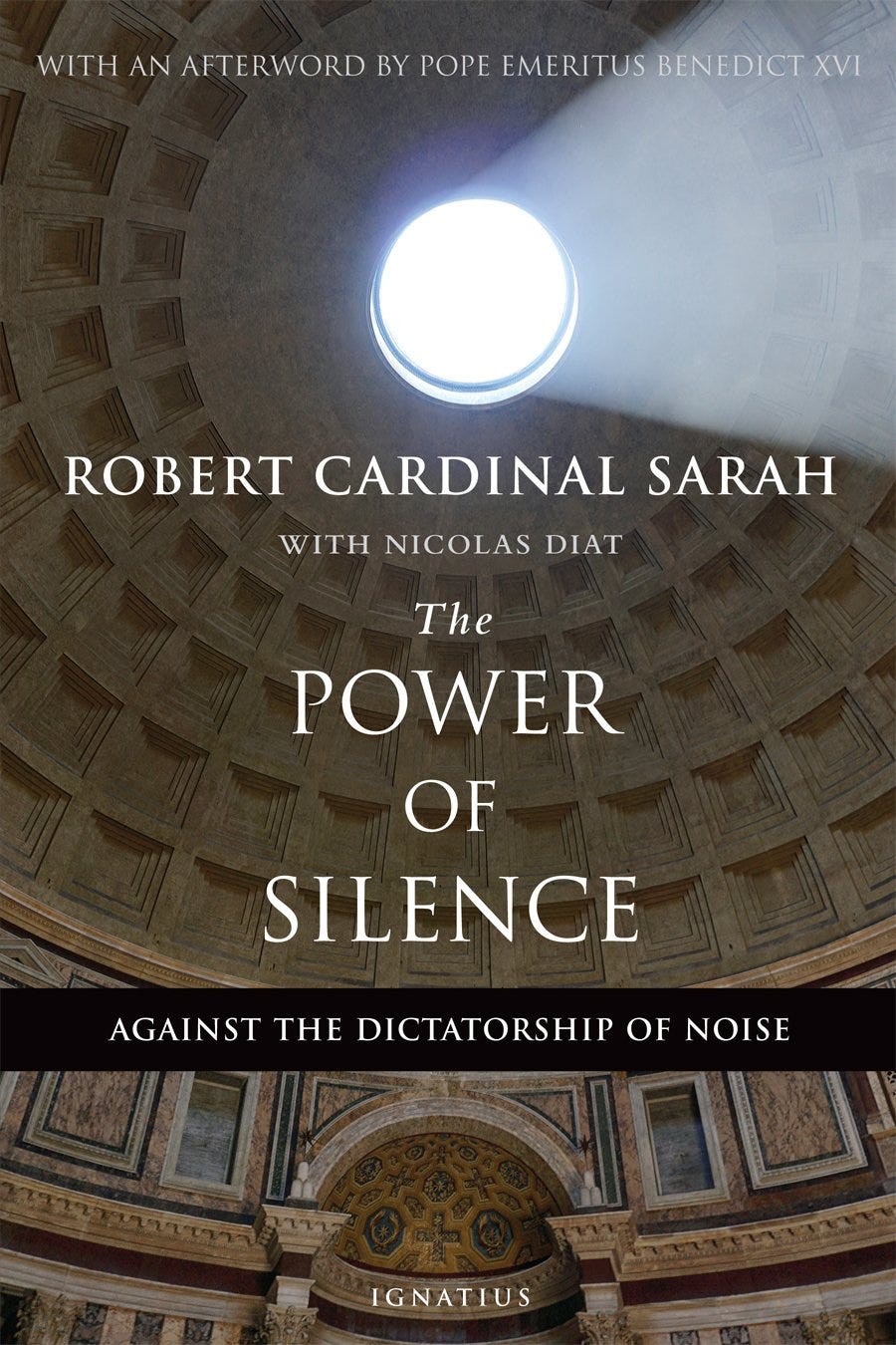 The Power of Silence: Against the Dictatorship of Noise: Sarah, Cardinal  Robert, Diat, Nicolas: 9781621641919: Amazon.com: Books