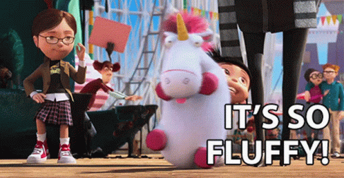 Little girl screaming “It’s so fluffy” while walking with a massive stuffed unicorn won at a carnival (from the movie “Despicable Me”)