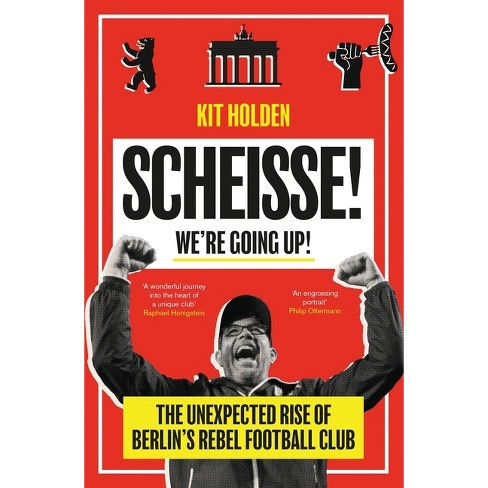 Scheisse! We're Going Up! - By Kit Holden (paperback) : Target