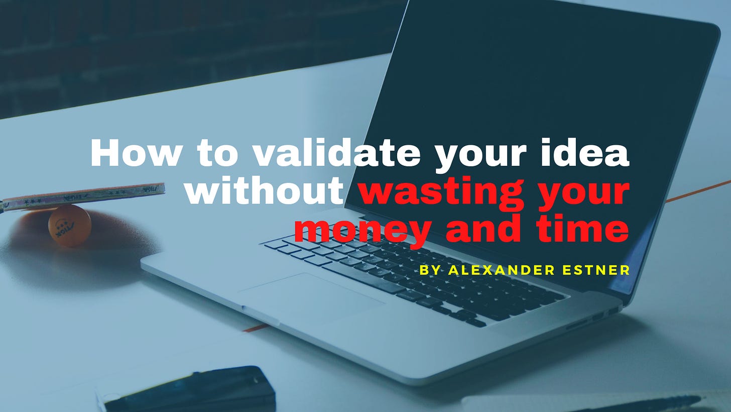 How to validate your business idea without wasting your money and time