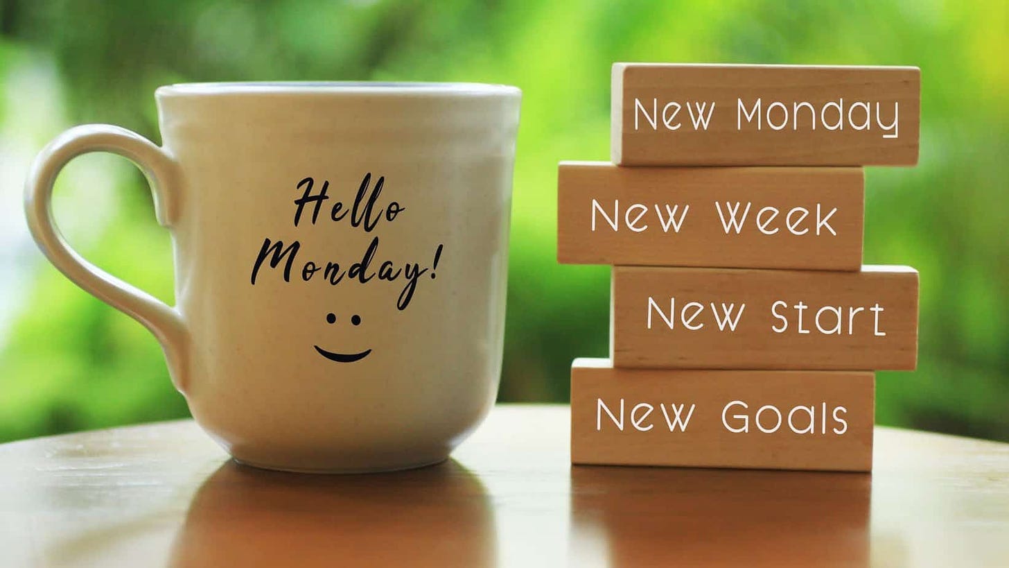 Good Morning, Monday: Inspiration for a new week - 31 Daily