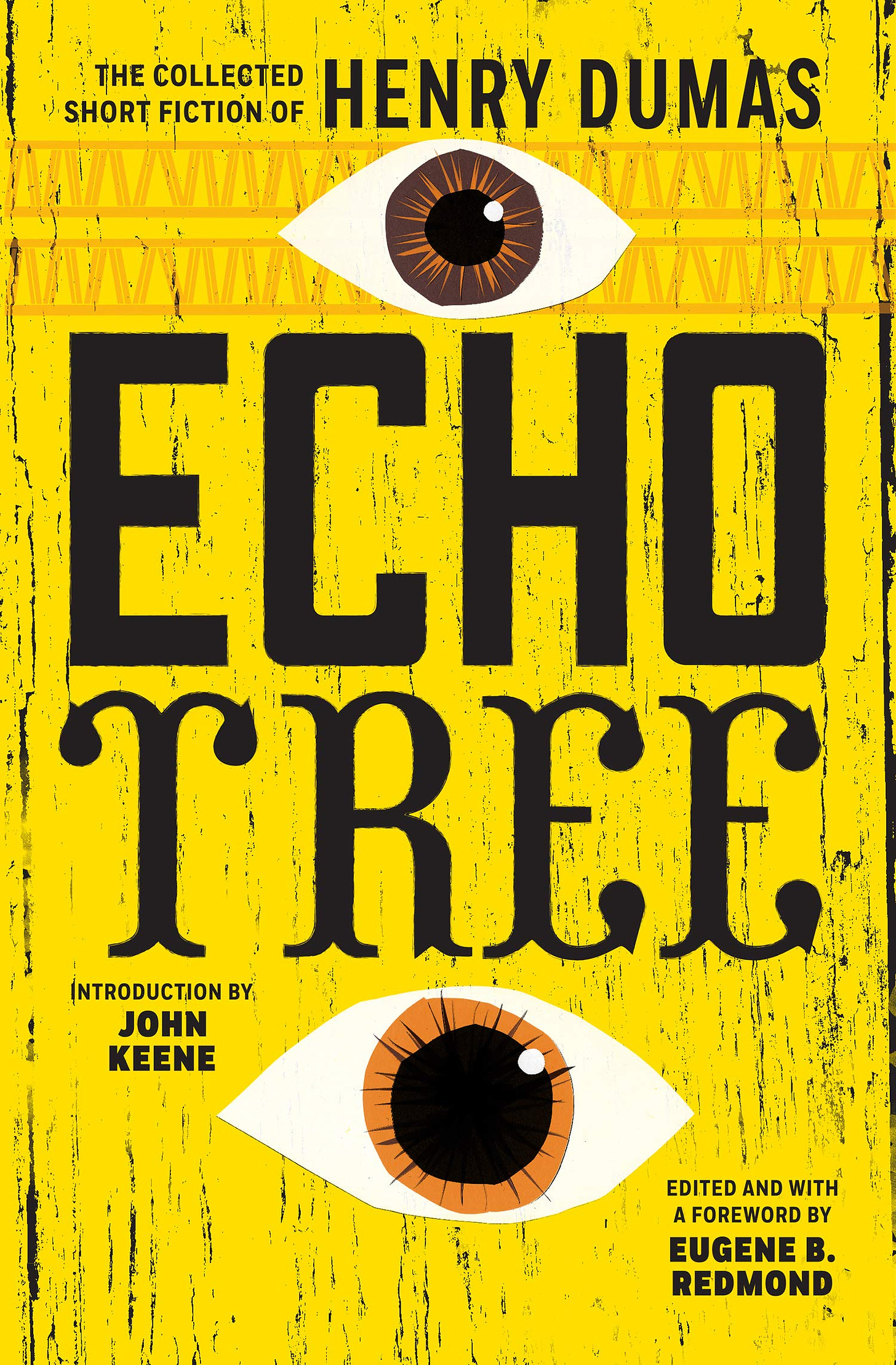 Echo Tree: The Collected Short Fiction of Henry Dumas: Dumas, Henry,  Redmond, Eugene, Keene, John: 9781566896078: Amazon.com: Books