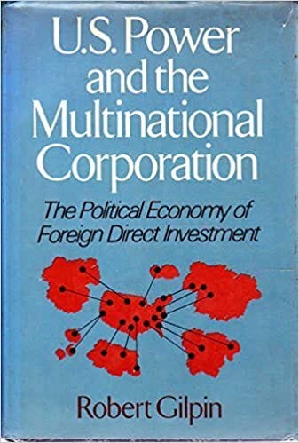 U.S. Power and the Multinational Corporation: The Political ...