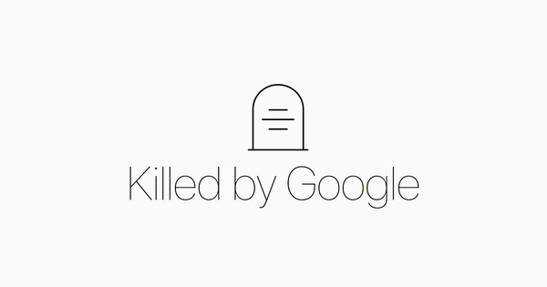 Google Graveyard - Killed by Google