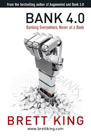 Bank 4.0: Banking everywhere, never at a bank: Amazon.co.uk: Brett King:  9789814771764: Books