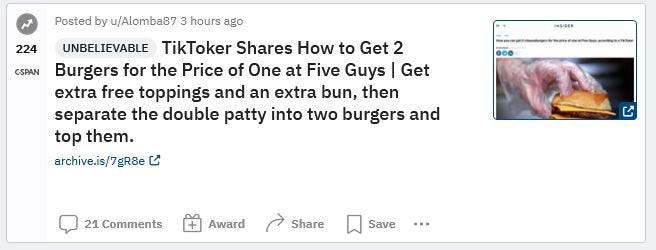 TikToker Shares How to Get 2 Burgers for the Price of One at Five Guys | Get extra free toppings and an extra bun, then separate the double patty into two burgers and top them.
