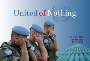 A mock up image titled "Betrayal of Bosnia by the United Nations and the World Community"