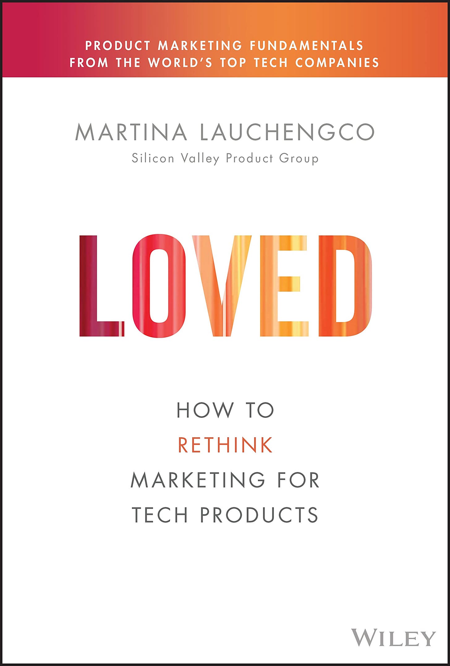 Product Thinking by Kyle Evans - Loved: How to Rethink Marketing for Tech Product