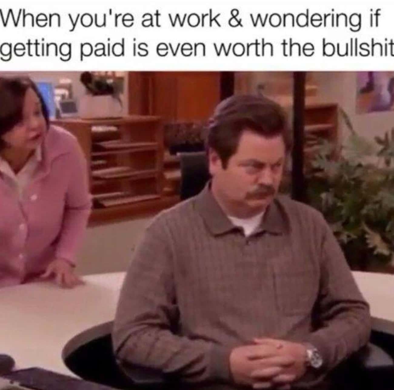 21 Memes That Nail How You Feel About Your Job