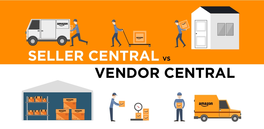 Amazon's Seller Central or Vendor Central - What's Better and For Who?