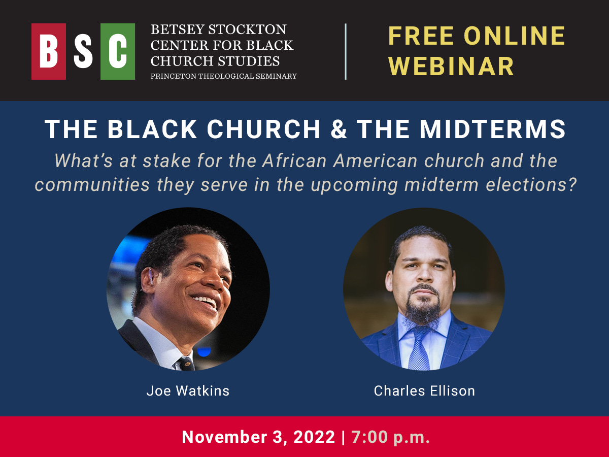 The Black Church & the Midterms Webinar | Princeton Theological Seminary
