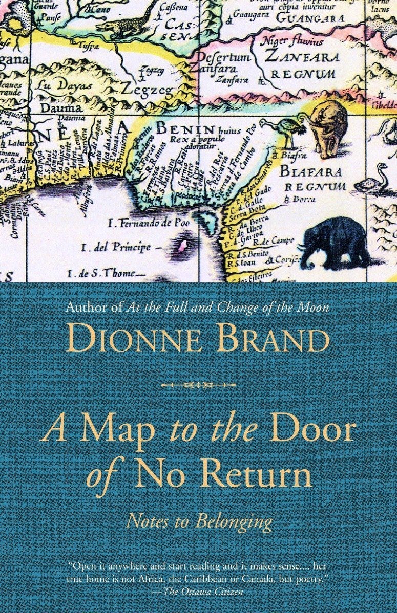 A Map to the Door of No Return: Notes to Belonging: Brand, Dionne:  9780385258920: Amazon.com: Books