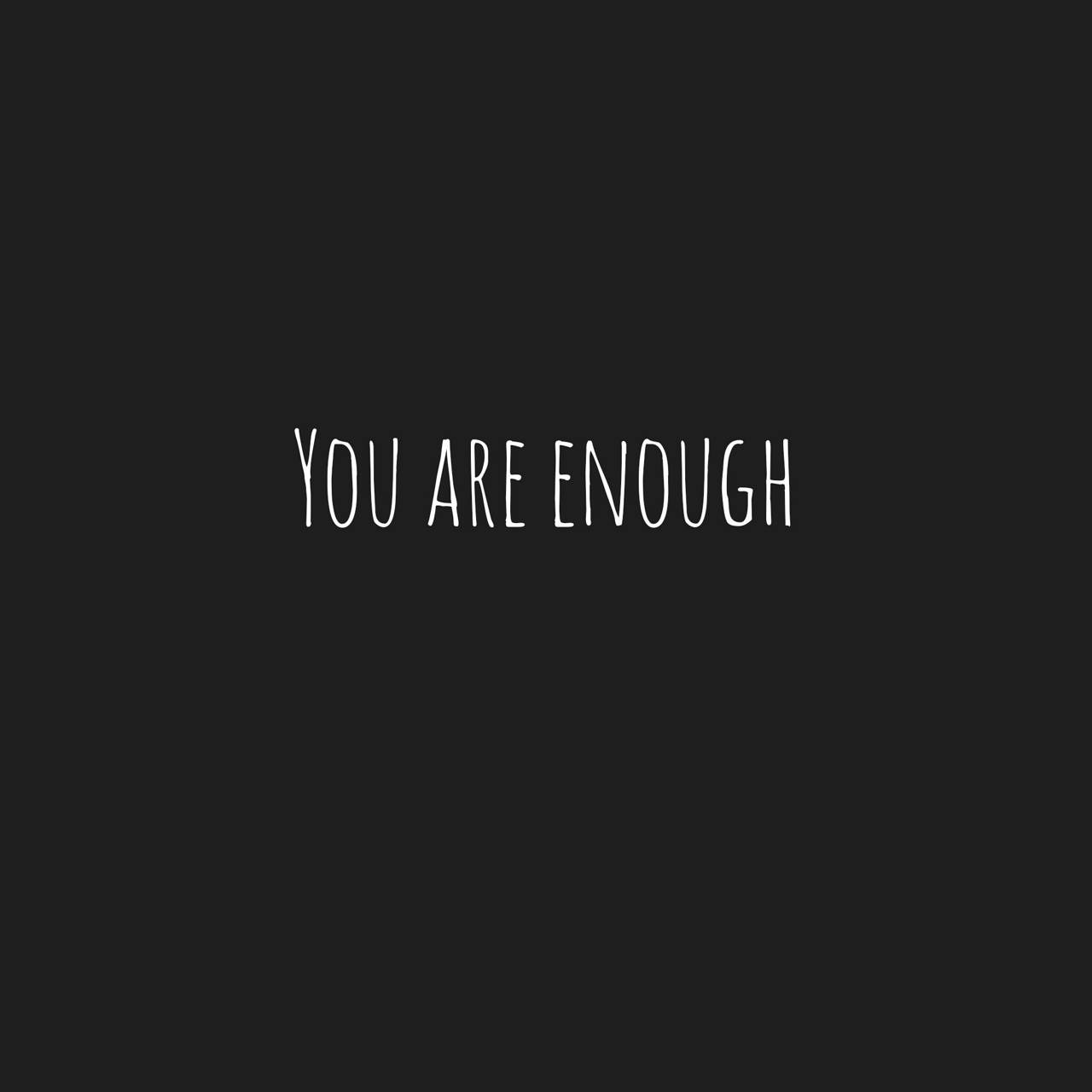 You Are Enough wallpaper by rebecca_bates - 71 - Free on ZEDGE™