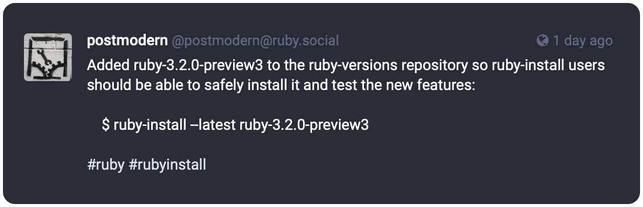 Added ruby-3.2.0-preview3 to the ruby-versions repository so ruby-install users should be able to safely install it and test the new features:      $ ruby-install --latest ruby-3.2.0-preview3  #ruby #rubyinstall