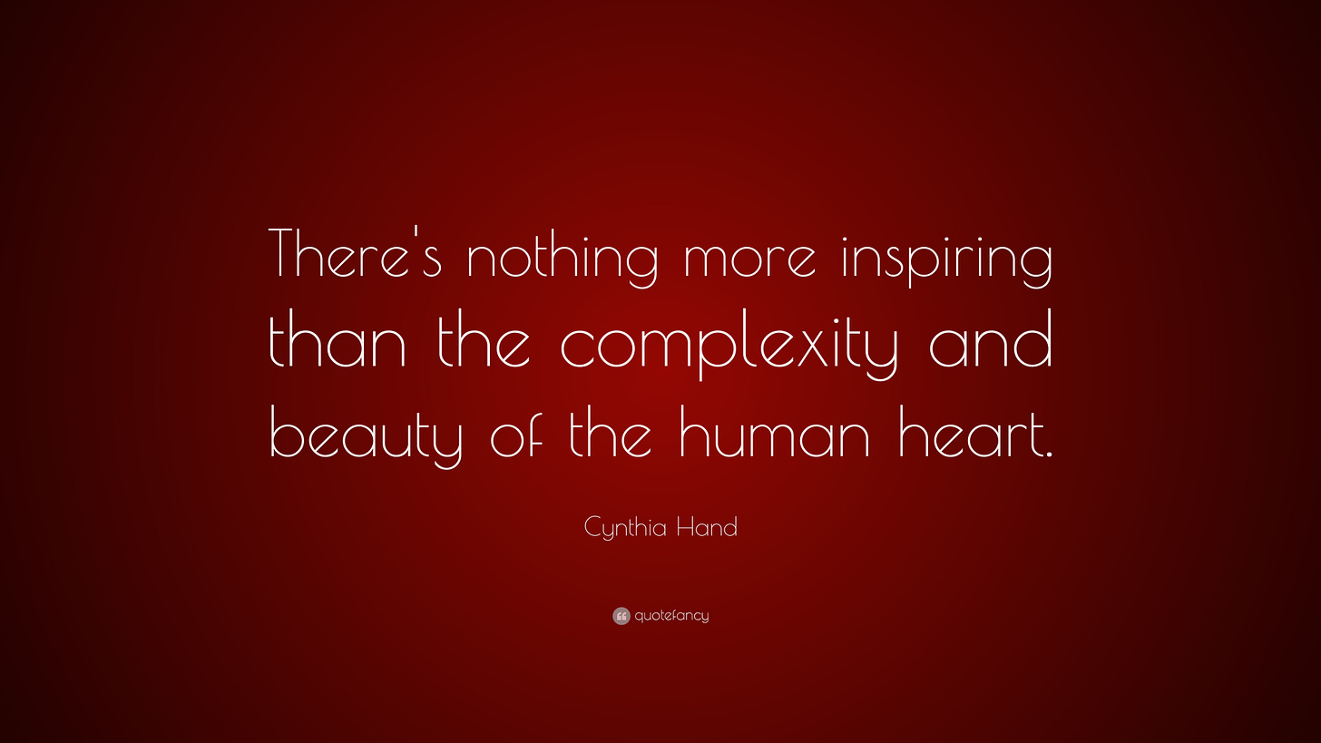 Cynthia Hand Quote: “There's nothing more inspiring than the complexity and  beauty of the human heart.”