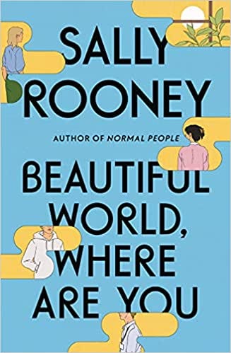 Beautiful World, Where Are You: A Novel: Rooney, Sally: 9780374602604:  Amazon.com: Books