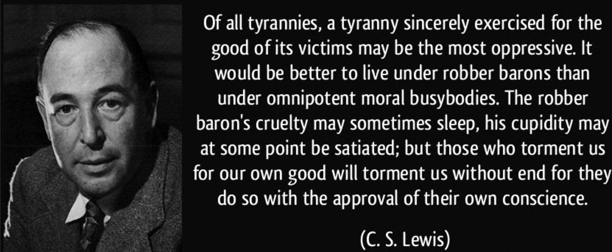 🥷🦅Austin Petersen 🇺🇲🥋 on Twitter: &quot;&quot;Of all tyrannies, a tyranny  sincerely exercised for the good of its victims may be the most  oppressive...&quot; -C.S. Lewis… https://t.co/Krw2MdnDnN&quot;
