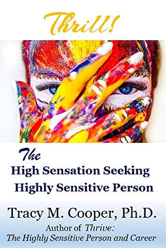 Thrill: The High Sensation Seeking Highly Sensitive Person by [Tracy Cooper]
