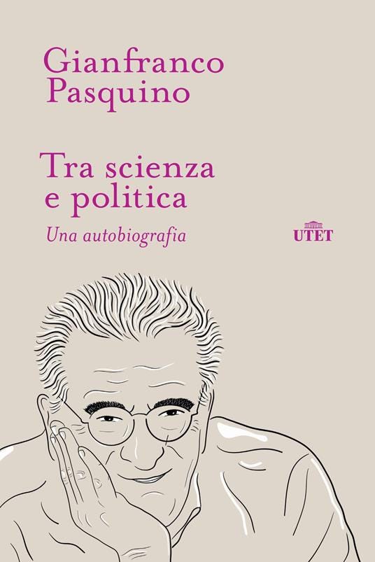 Tra scienza e politica. Una autobiografia - Gianfranco Pasquino - copertina
