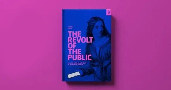 Book Review: The Revolt of the Public, by Martin Gurri | by Ben Eisenpress  | Medium
