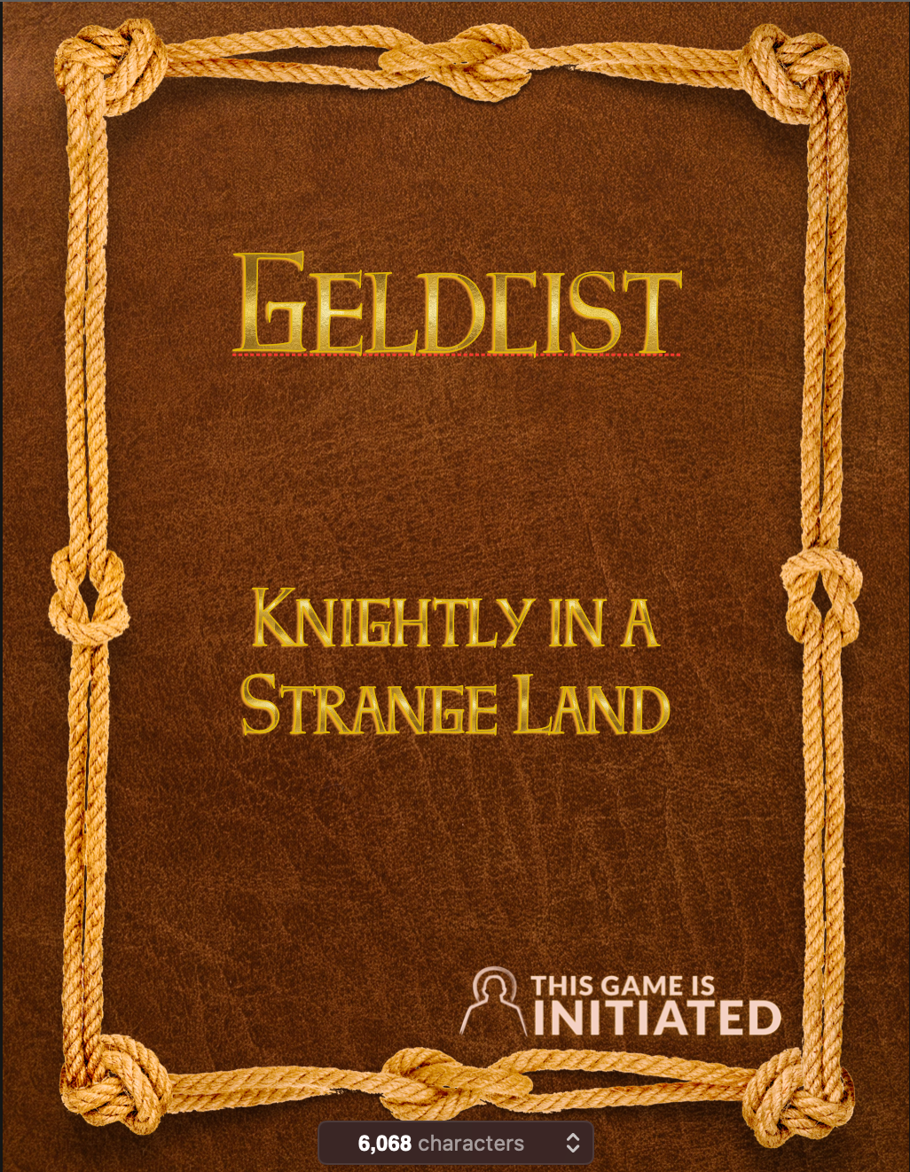 the cover of a leatherbound book decorated with golden cord and imprinted with the title "Geldcist: Knightly in a Strange Land"