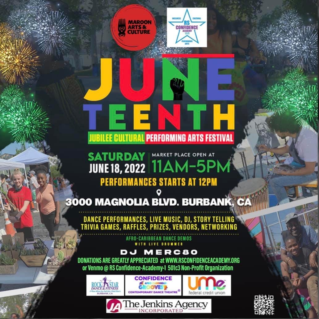 May be an image of 5 people and text that says 'ARTS& CONFIDENÇ JUNE TEENTH JUBILEE CULTURAL PERFORMING ARTS FESTIVAL SARDA MARKET PLACE OPEN AT JUNE18,2022 2022 11AM-5PM PERFORMANCES STARTS AT 12PM 3000 MAGNOLIA BLVD. BURBANK, CA DANCE PERFORMANCES, LIVE MUSIC, DJ, STORY TELLING TRIVIA GAMES, RAFFLES, PRIZES, VENDORS, NETWORKING DJ MERC8O DONATIONSARE GREATLY WW.RSCONFIDENCEACADEMY.ORG oVenmo RSConfidence-Academy-1 501c3Non-ProfitOrganization CONFIDENCE OVES ume CONTEMPORARY THEATRE union LANCE&FIINESS ROCKSTAR The Jenkins INCORPORATED Agency'
