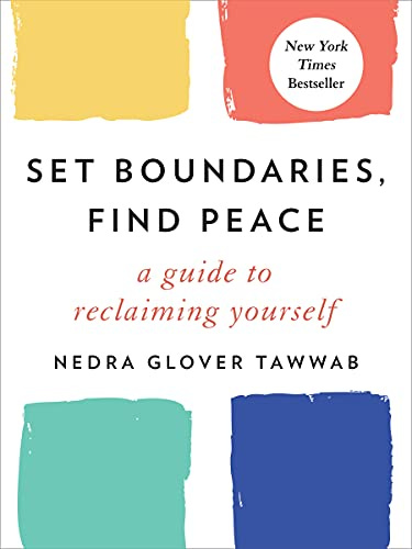 Set Boundaries, Find Peace: A Guide to Reclaiming Yourself by [Nedra Glover Tawwab]