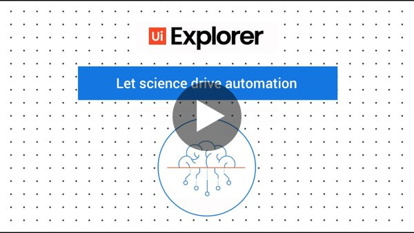 UiPath Explorer – Scientifically Discover the Best Automation Opportunities