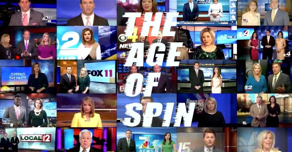 the age of spin and media failure to report truth 