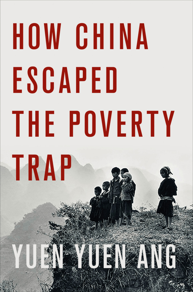Yuen Yuen Ang's book, How China Escaped the Poverty Trap.
