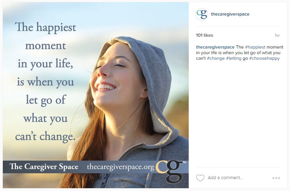 "...when you let go of what you cannot change."   The Caregiver Space on Instagram