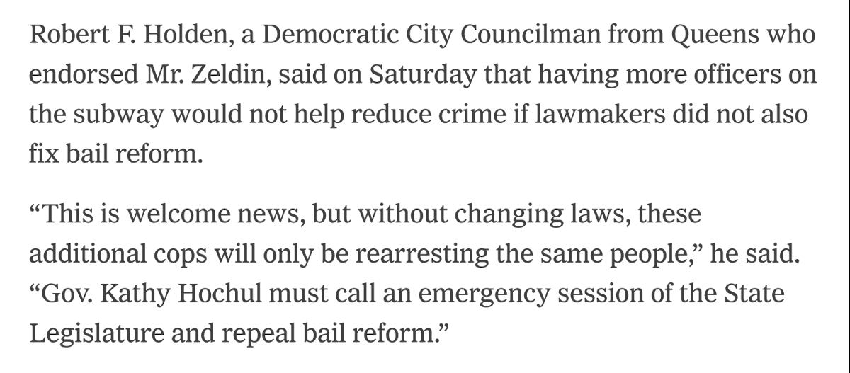 Robert F. Holden, a Democratic City Councilman from Queens who endorsed Mr. Zeldin, said on Saturday that having more officers on the subway would not help reduce crime if lawmakers did not also fix bail reform.

“This is welcome news, but without changing laws, these additional cops will only be rearresting the same people,” he said. “Gov. Kathy Hochul must call an emergency session of the State Legislature and repeal bail reform.”