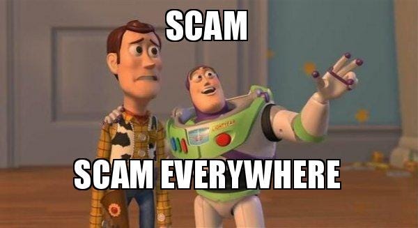 scam scam everywhere - Buzz and Woody (Toy Story) Meme | Make a Meme