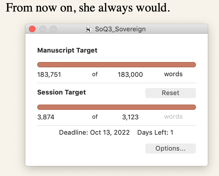 A screencap of a scrivener page showing the final word count of The Sovereign's first draft, 183,751 words. It includes the final line, "From now on, she always would."