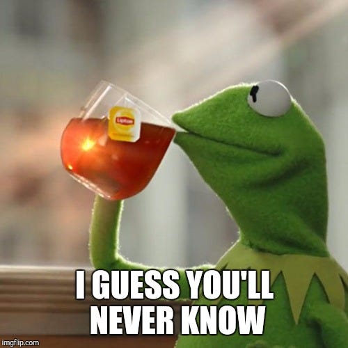 But That's None Of My Business Meme - Imgflip