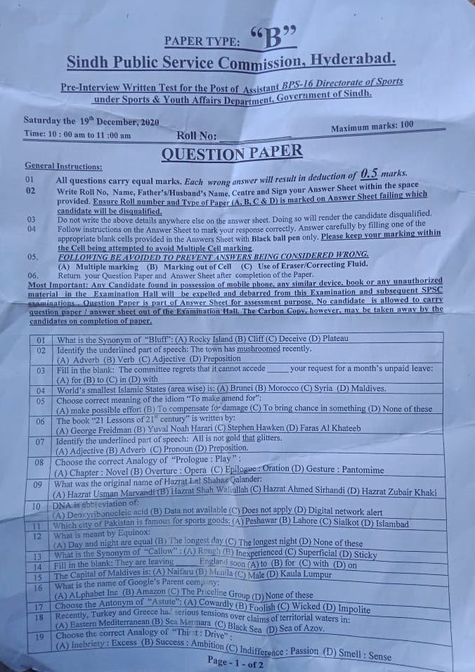 Image may contain: text that says "PAPER TYPE: Sindh Public Service Commission, Hyderabad. Pre-Interview Saturday the Youth December,2020 Sports ofSindh. General Instructions: 02 RollNo: QUESTION PAPER Maximum marks: 100 Name 03 04 will result Centre deduction Answer 0.5 marks. vithin espace the mark Doing render en candidate disqualified. filling unauthorized Adverb speech: Island CliffC) Deceive mushroomed recently. Plateau accede request or month' eave: Syria C)T chance Allis Hawken something D None correct Faras Khateeb Oration (D) Gesture Pantomime ander: lazrat vailable Sirhandi Does apply Hazrat Zubair Khaki Digital etwork alert slambad ongest night None these Group None mpolite erritorial waters n: (D)"