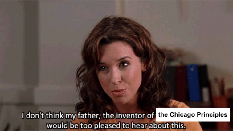 Screenshot of Gretchen Wieners from "Mean Girls." Text: "I don't think my father, the inventor of the Chicago Principles, would be too pleased to hear about this."