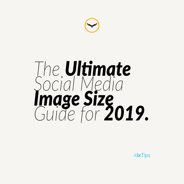 The Ultimate Social Media Image Size Guide for 2019