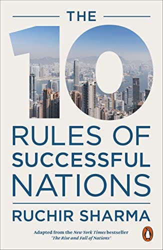 The 10 Rules of Successful Nations by [Ruchir Sharma]