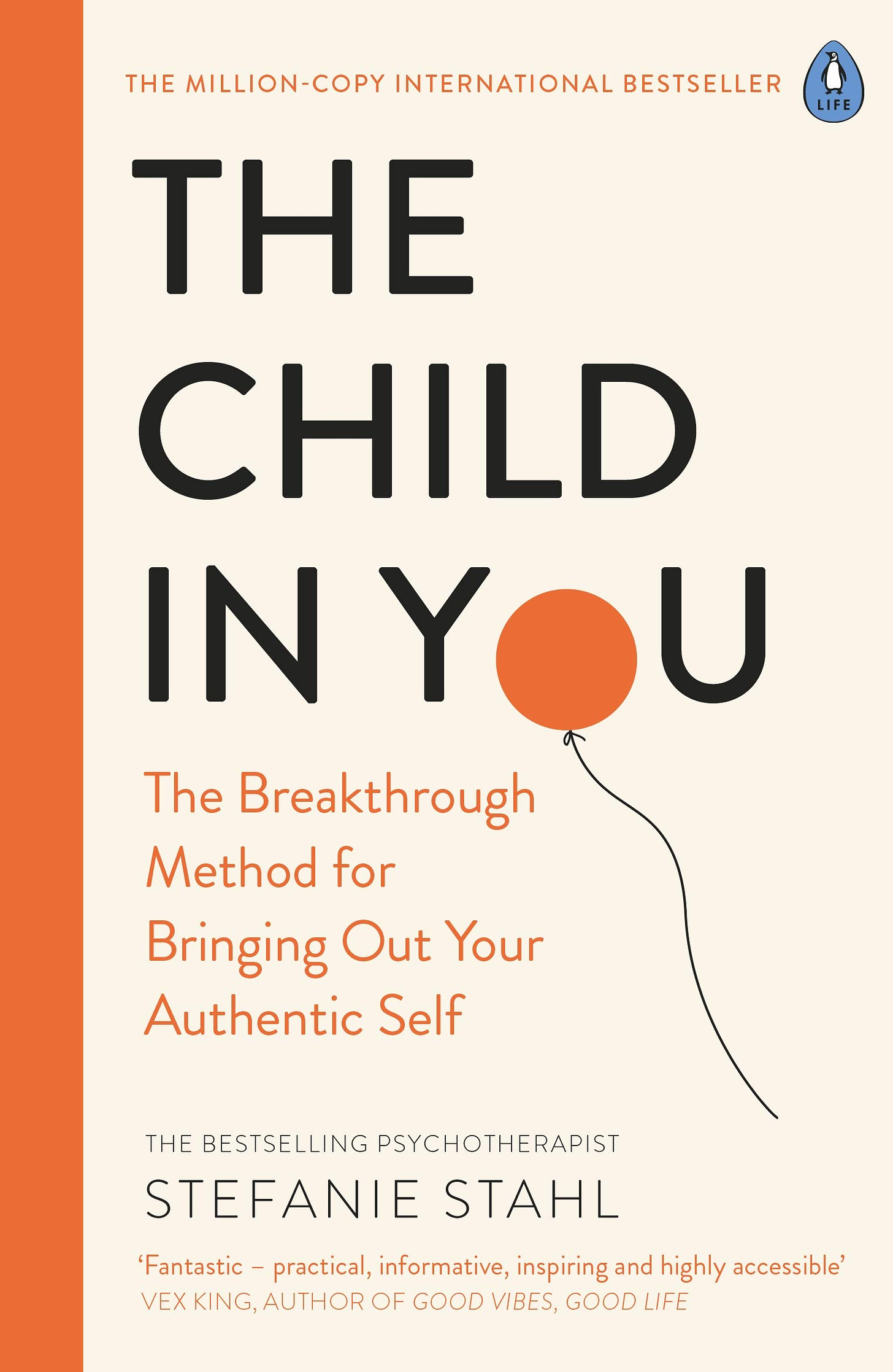The Child In You: The Breakthrough Method for Bringing Out Your Authentic  Self : Stahl, Stefanie: Amazon.de: Bücher