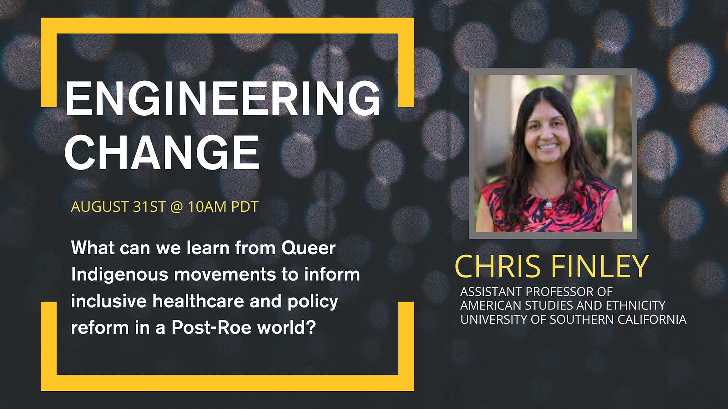 Engineering Change, August 31st at 10 am PDT with special guest Chris Finley, assistant professor of american studies and ethnicity at the University of Southern California