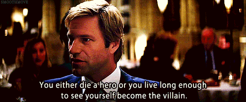 Harvey Dent GIF saying "You either die a hero or you live long enough to see yourself become the villain."