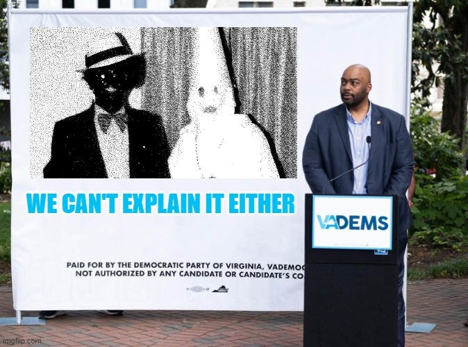 May be an image of 1 person and text that says 'WE CAN'T EXPLAIN IT EITHER PAID FOR BY THE DEMOCRATIC PARTY OF VIRGINIA, VADEMOO NOT AUTHORIZED BY ANY CANDIDATE OR CANDIDATE'S CO VADEMS 1'