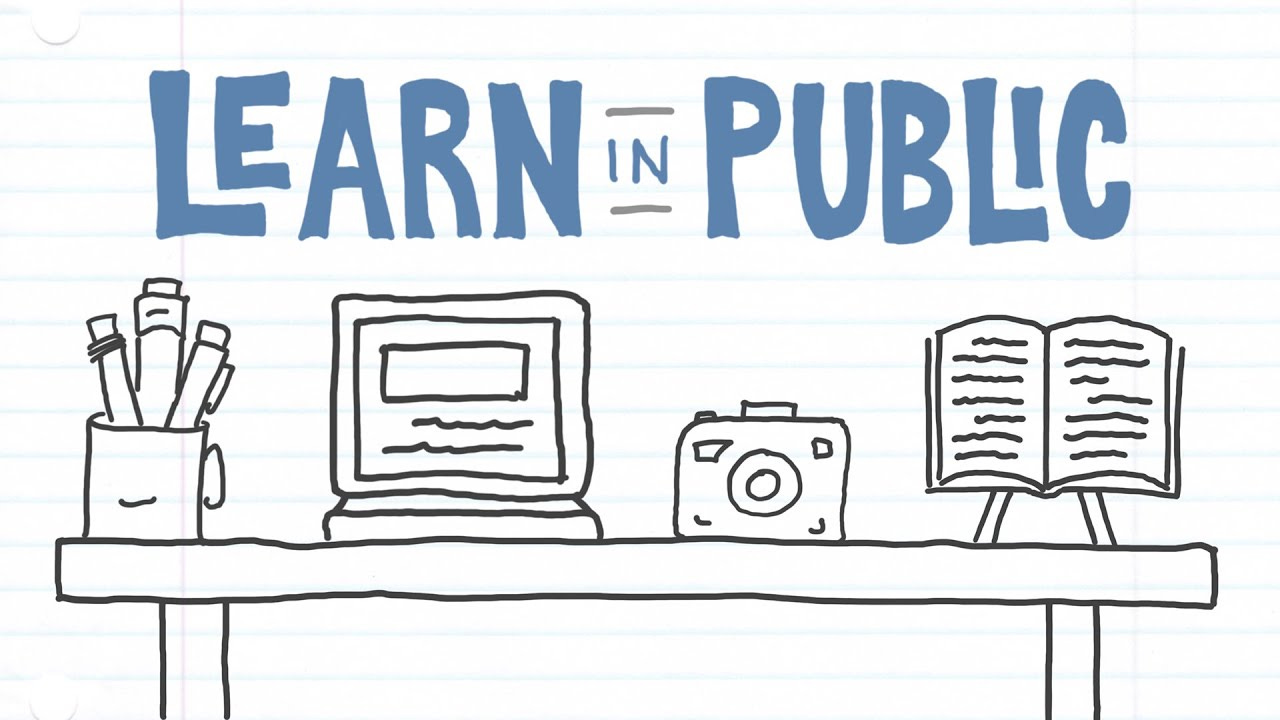 Learn In Public - Verbal to Visual