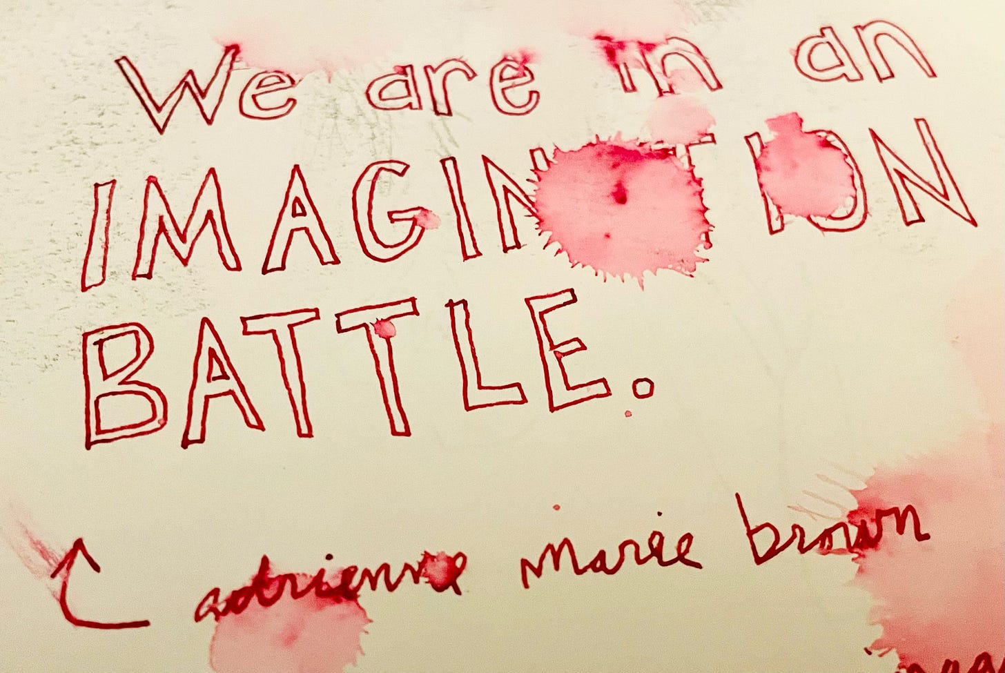 "we are in an imagination battle" – adrienne maree brown