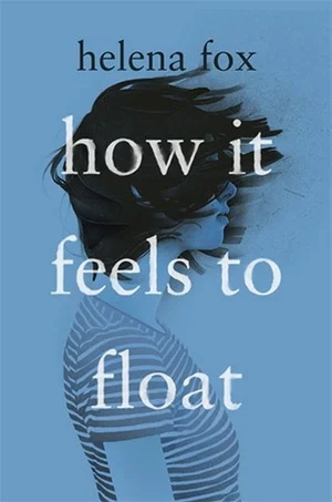 The blue cover of 'How It Feels To Float' by Helena Fox